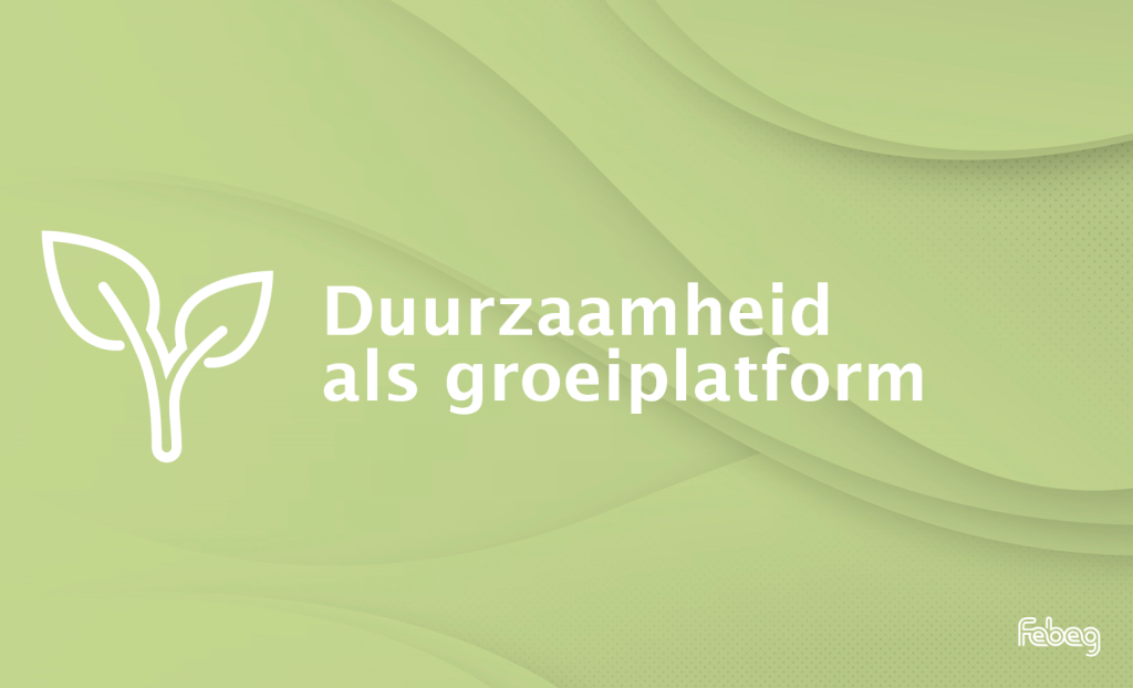 Duurzaamheid als groeiplatform